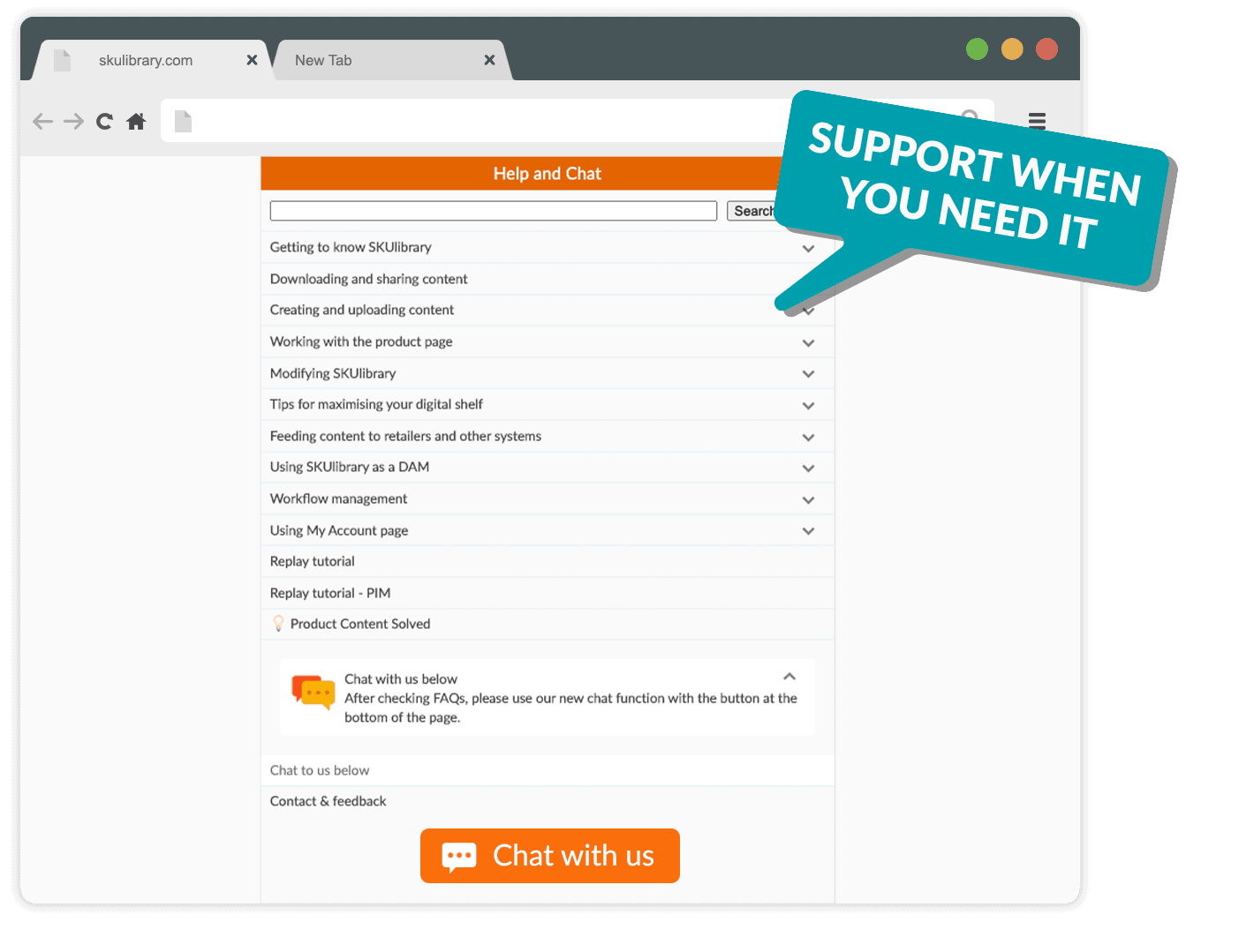 Readily available help and support;